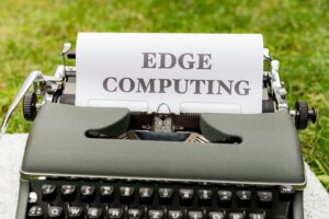 Edge Computing als Gamechanger für die Fertigungsindustrie